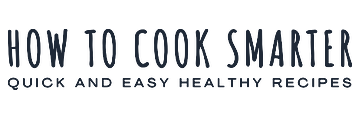 How to Cook Smarter